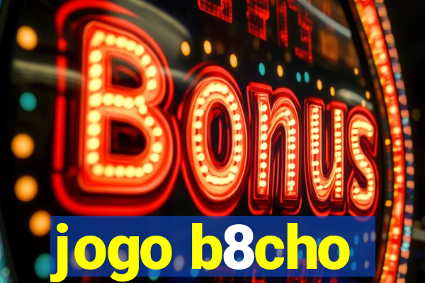 jogo b8cho